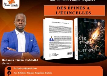 Littérature : le journaliste Babanou Timbo Camara publie son premier roman « Des Épines à l’Étincelle »